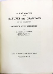 A CATALOGUE OF THE PICTURES AND DRAWINGS IN THE COLLECTION OF FREDERICK JOHN NETTLEFOLD. Works by artistes of the British Scool. Volume I (ao Volume IV).